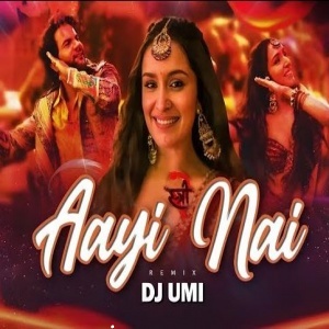 Aayi Nai - Stree 2 (Remix) - DJ Umi