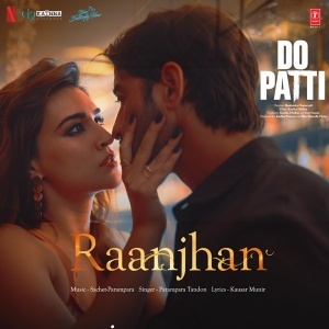 Raanjhan (Do Patti)