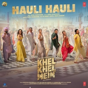 Hauli Hauli (Khel Khel Mein)