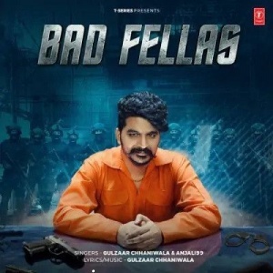 Bad Fellas - Gulzaar Chhaniwala